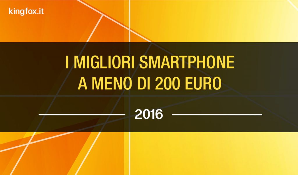 Questa foto descrive: Migliori Smartphone sotto i 200 euro | Novembre 2016